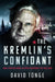 The Kremlin's Confidant