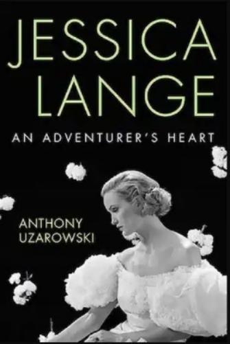 Jessica Lange: An Adventurer's Heart (Screen Classics