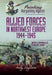 Painting Wargaming Figures - Allied Forces in Northwest Europe, 1944-45