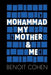 Mohammad, My Mother and Me