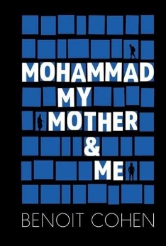 Mohammad, My Mother and Me