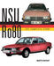 NSU Ro80 - The Complete Story