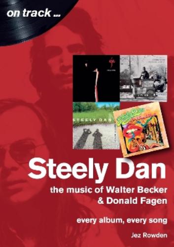 Steely Dan: The Music of Walter Becker & Donald Fagen