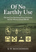 Of No Earthly Use