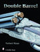 Double-Barreled Rifles: Fascination in Wood and Steel (Schiffer Military History