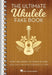 The Ultimate Ukulele Fake Book - Small Edition