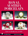 Royal Austria Porcelain: History and Catalog of Wares (Schiffer Books