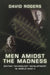 Men Amidst the Madness