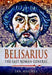 Belisarius: The Last Roman General