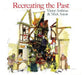 Recreating the Past