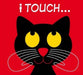 I Touch...