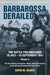 Barbarossa Derailed: The Battle for Smolensk 10 July-10 September 1941