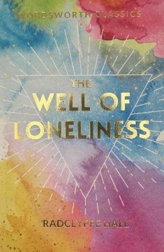 The Well of Loneliness: 0 (Wordsworth Classics