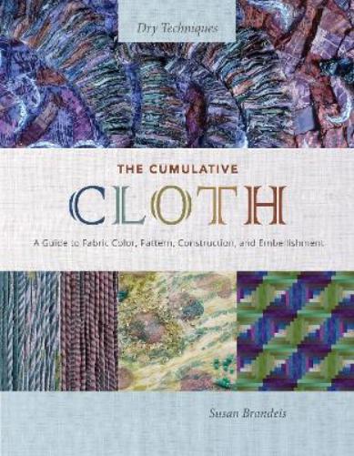 The Cumulative Cloth, Dry Techniques
