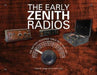 The Early Zenith Radios