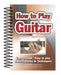How To Play Guitar