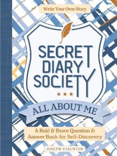 Secret Diary Society All About Me: A Bold & Brave Question & Answer Book for Self-Discovery - Write Your Own Story (Diary Society Series): 2 (Diary Society, 2
