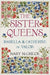 The Sister Queens