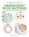 Weekend Makes: Embroidery with Buttons