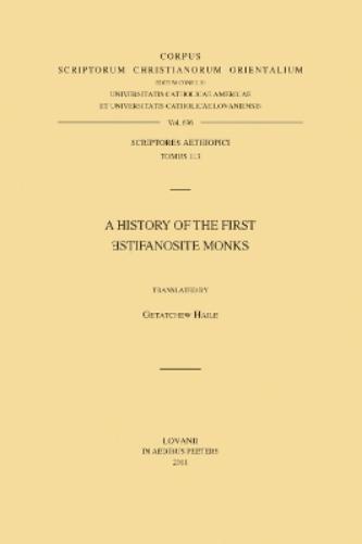 A History of the First Estifanosite Monks