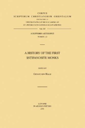 A History of the First Estifanosite Monks