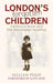 London's Forgotten Children