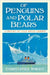 Of Penguins and Polar Bears