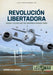 Revolución Libertadora Volume 2