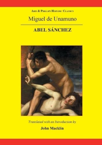 Unamuno: Abel Sanchez