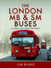 The London MB and SM Buses - A London Bus Disappointment