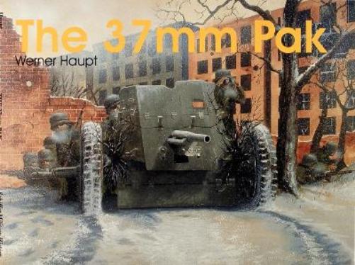 The 37mm Pak (Schiffer Military History