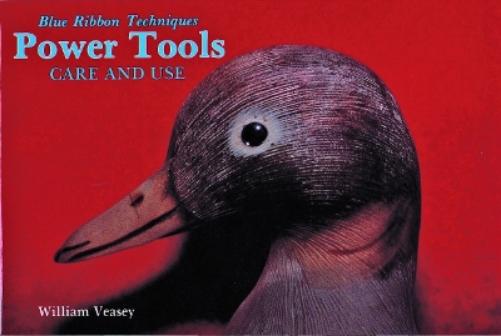 POWER TOOLS: Care and Use (Blue Ribbon Techniques