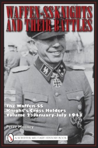 Waffen-SS Knights and Their Battles