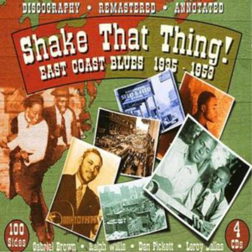 Shake That Thing! East Coast Blues 1935 - 1953