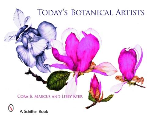 Today's Botanical Artists (Schiffer Book
