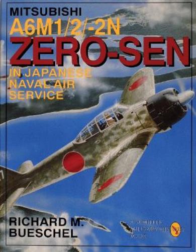 Mitsubishi A6m-1/2/2-n Zero-zen of the Japanese Naval Air Service