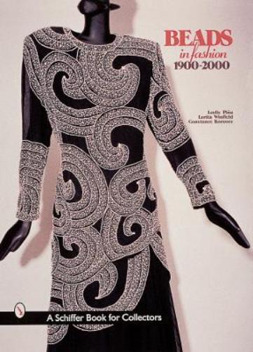Beads in Fashion 1900-2000 (A Schiffer Book for Collectors