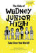The Kids of Widney Junior High Take Over the World!