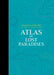 Atlas of Lost Paradises