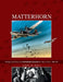 Matterhorn--The Operational History of the US XX Bomber Command from India and China