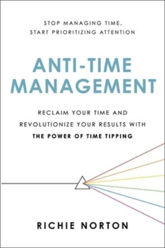 Anti-Time Management