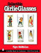 COLLECTIBLE GIRLIE GLASSES (Schiffer Book for Collectors Series