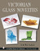 Victorian Glass Novelties (Schiffer Book for Collectors