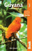 Guyana (Bradt Travel Guides