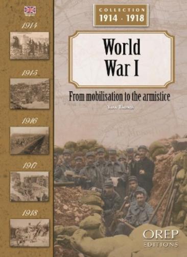 World War I: From Mobilisation to the Armistice (Collection 1914-1918