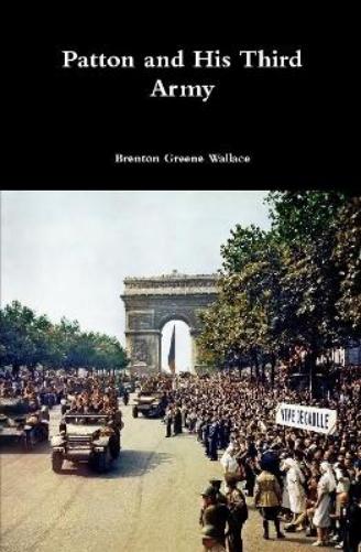 Patton and His Third Army
