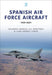 Spanish Air Force Aircraft: 1939-2021