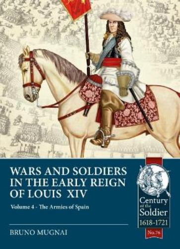 Wars and Soldiers in the Early Reign of Louis XIV
