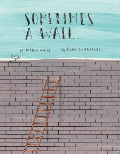 Sometimes a Wall...