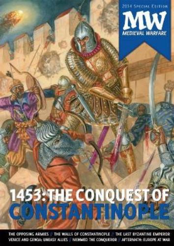 1453: the Conquest of Constantinople